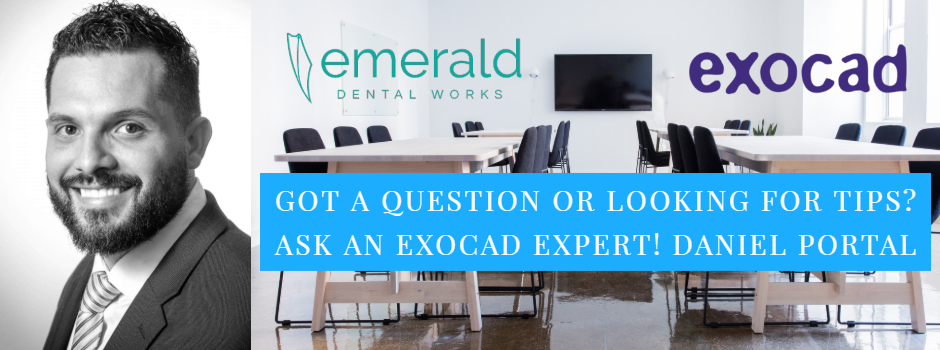 Got a question or looking for tips? ask an Exocad expert!